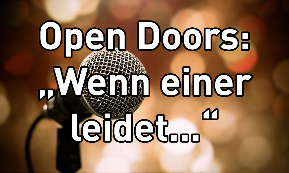Open Doors: „Wenn einer leidet…“
